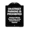 Signmission Designer Series-On-street Parking Prohibited Violators Will Be Towed Ve, 24" x 18", BW-1824-9941 A-DES-BW-1824-9941 - alternate 1
